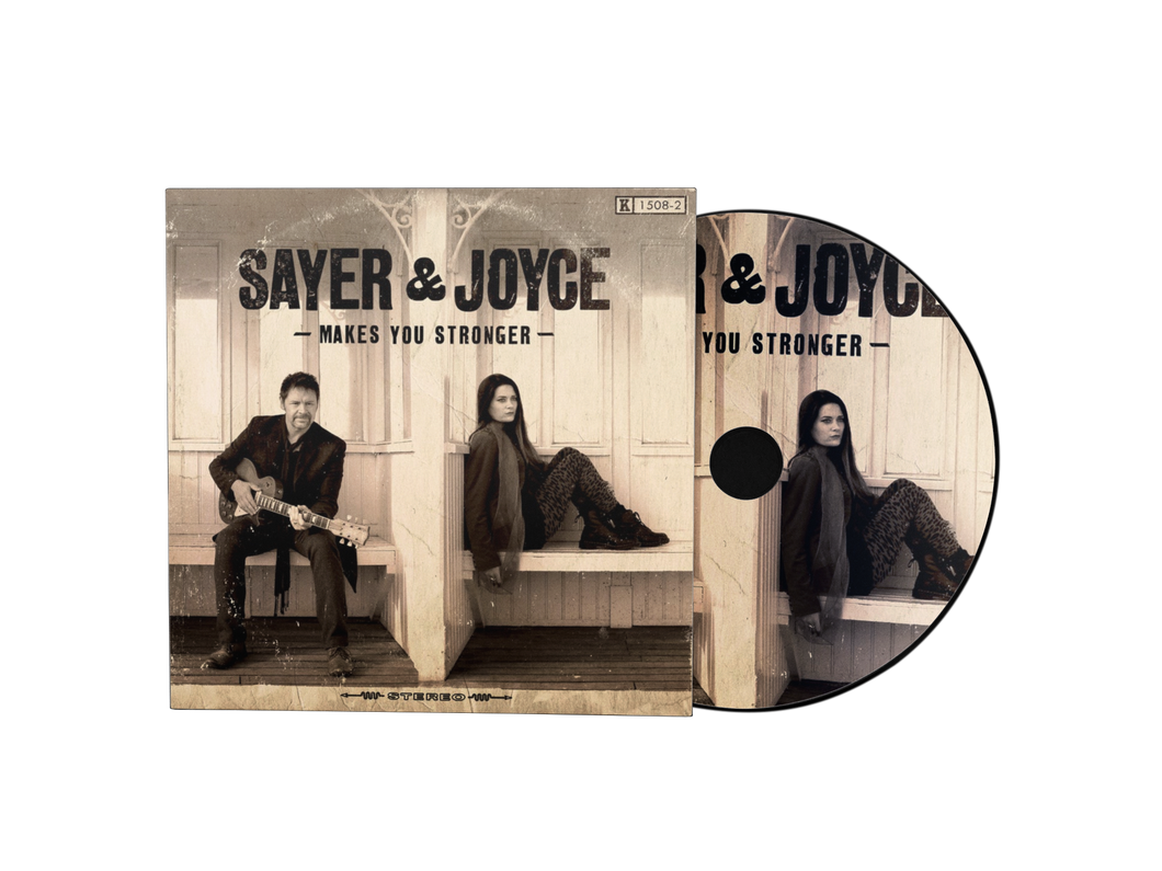 Sayer & Joyce - Makes You Stronger - CD
